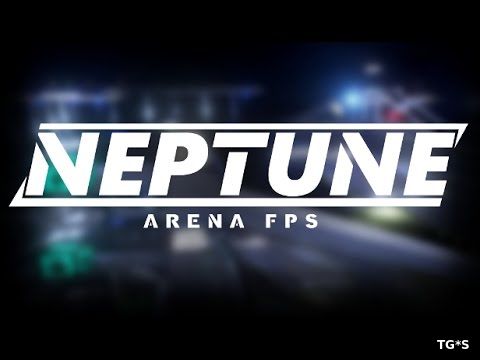 Neptune: Arena FPS [ENG] (2017) PC | Лицензия