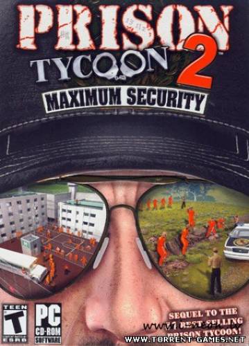 Prison Tycoon 2: Maximum Security(2007/РС)