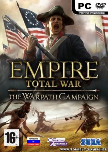 [RePack] Empire: Total War + The Warpath Campaign / На тропе войны (2009) [Ru]