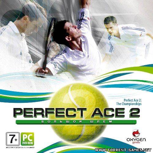 Perfect Ace 2: The Championships | Perfect Ace 2: Большой Шлем [2005/ENG/RUS]