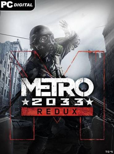 Metro 2033 REDUX [Update 1] (2014) PC | RePack by xatab