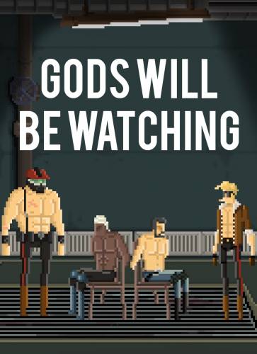 Gods Will Be Watching / [RePack, ThreeZ] [2014, Инди Приключенческие игры]