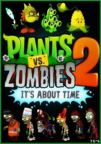 Plants vs. Zombies 2: It’s About Time (2013/PC/RePack/Ch) by Let'sРlay