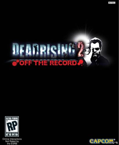 Dead Rising 2.Off The Record.v Update 1 (1С-СофтКлаб) (RUS  ENG) [Repack] от Fenixx