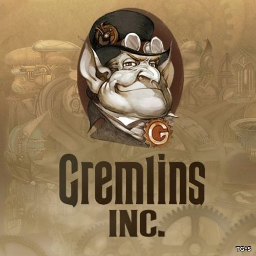 Gremlins, Inc. [v1.0.0.202.8] (2016) PC | Лицензия