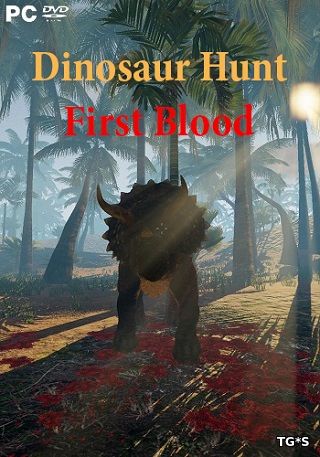 Dinosaur Hunt First Blood [ENG] (2017) PC | Лицензия