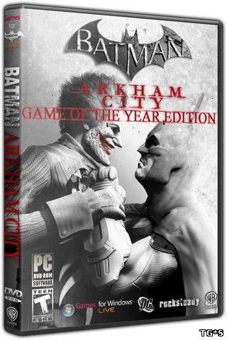 Batman: Arkham City - Game of the Year Edition (2012) PC | Repack by -=Hooli G@n=- от Zlofenix