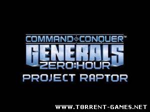 Command & Conquer: Generals - Zero Hour: Project Raptor (2006) Русская версия