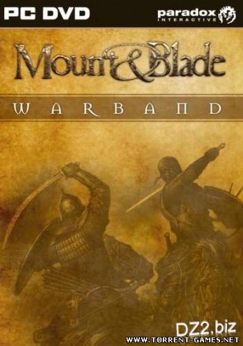 Mount & Blade. Эпоха турниров / Mount & Blade: Warband ("1C") [RePack] [2010 / Русский]
