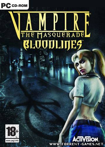 Vampire: The Masquerade Bloodlines (2004) PC | RePack от R.G. ReCoding