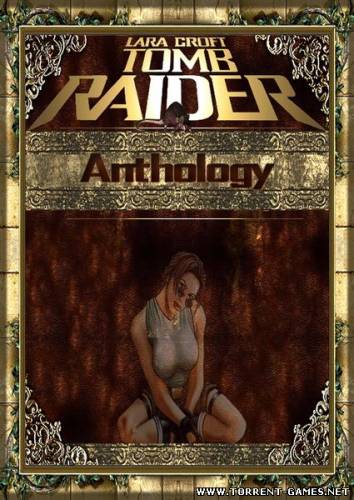 Антология Tomb Raider (Новый Диск) (1999-2008/Rus) [RePack]