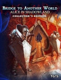 Мост в другой мир 3: Алиса в Царстве Теней / Bridge to Another World 3: Alice in Shadowland (2016) [RUS][P]