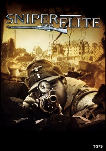 Sniper Elite - Трилогия (2005-2014) PC | RePack by Mizantrop1337 русская версия со всеми дополнениями