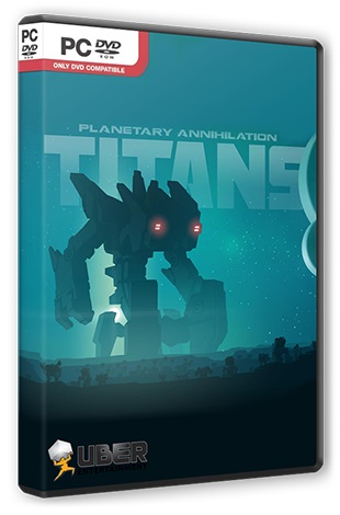 Planetary Annihilation: TITANS (2015) PC | RePack от xGhost