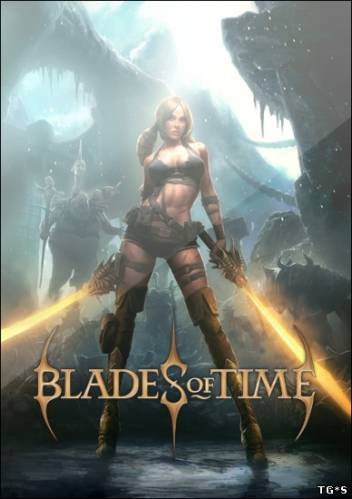 Blades of Time / Клинки Времени. Limited Edition (Gaijin Entertainment) (MULTi7|RUS) [L|Steam-Rip]