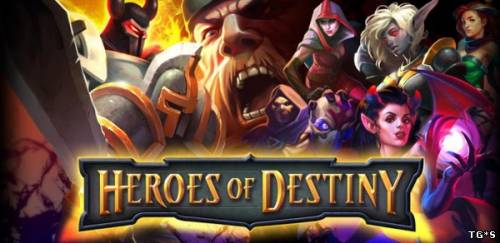 Герои Судьбы / Heroes of Destiny (2013) Android by tg