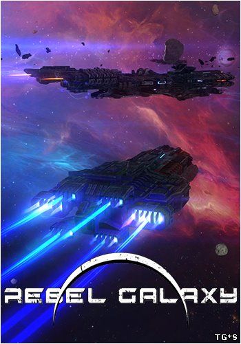 Rebel Galaxy (2015) PC | Лицензия