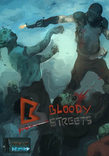 Bloody Streets / [2014, Action, Shooter, Arcade]