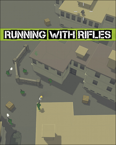 Running with Rifles v0.99.1[2014, Strategy (Real-time) / Arcade / 3D]