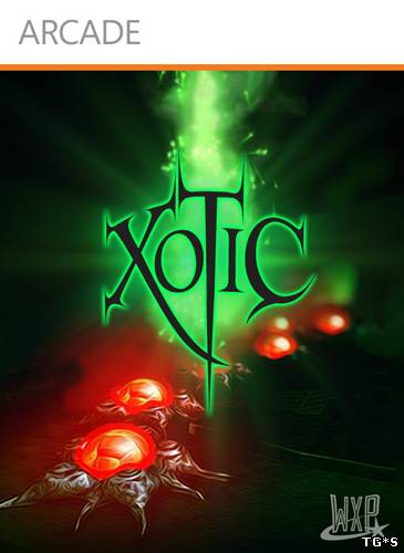 Xotic [RePack] [ENG] (2011)