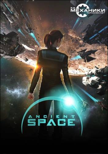 Ancient Space (2014) PC | RePack by R.G. Механики