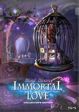 Бессмертная любовь 3. Слепая страсть / Immortal Love 3: Blind Desire (2017) PC
