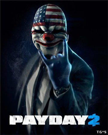 PayDay 2: Game of the Year Edition [v 1.53.0] (2013) PC | RePack