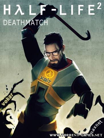 Half-Life 2 Deathmatch Patch v1.0.0.31 +Автообновление (No-Steam) OrangeBox (2012) PC