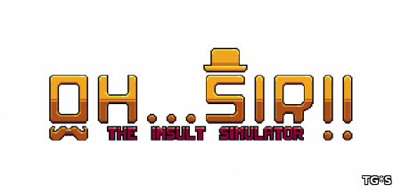 Oh...Sir!! The Insult Simulator [GoG] [2016|Eng]