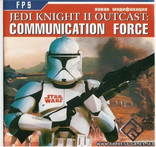 Jedi Knight II Outcast: Communication Force (2004/PC/Rus)