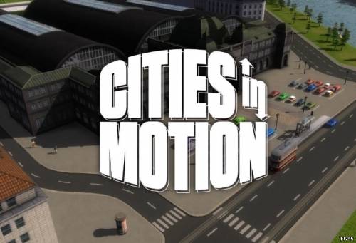 Cities in Motion Dilogy (Paradox Interactive) (RUS|ENG|MULTI5) [RePack] от R.G. Механики