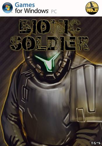Bionic Soldier (2013/PC/Eng) by tg