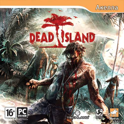 Dead Island (Deep Silver / Акелла) (RUSENG) [L] [Steam-Rip] от R.G. Origins