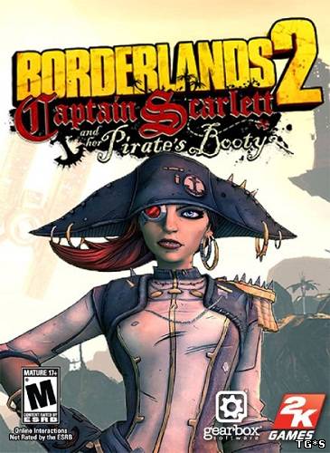Borderlands 2 - Captain Scarlett and Her Pirate's Booty [Add-on] (2012) PC