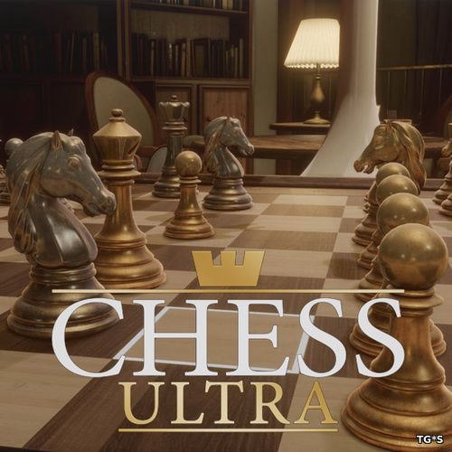 Chess Ultra (Ripstone) (ENG+RUS) [Repack]от Choice