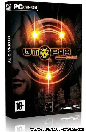 Утопия Сити / Utopia City (2005) PC | Repack от R.G.Creative