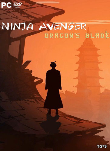 Ninja Avenger Dragon Blade[ENG] (2017) PC | Лицензия