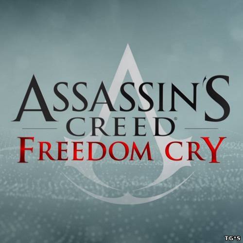 Assassin's Creed - Freedom Cry (2014) PC | Repack от R.G. UPG