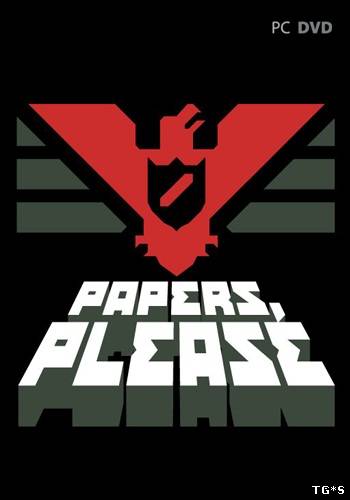 Papers, Please [v.1.1.65] (2013/PC/Repack/Rus) by R.G. ILITA