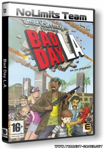 Bad Day L.A. (2006) PC | RePack от R.G. NoLimits-Team GameS