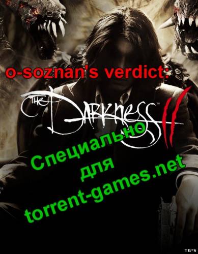o-soznan's verdict: Darkness 2