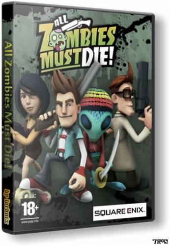 All Zombies Must Die! (Doublesix Games) (2012) [RePack] от Daytone