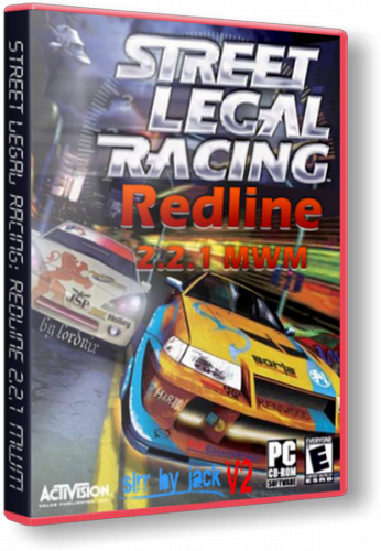 Торрент Бесплатно Street Legal Racing: Redline 2.2.1 Mwm 2003/Pc/Eng