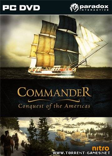 Commander: Conquest of the Americas [Update 1 + DLC Colonial Navy] (2010/PC/Eng)