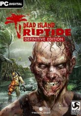Dead Island: Riptide - Definitive Edition (2016) PC | Repack