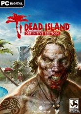 Dead Island - Definitive Edition (2016) PC | RePack