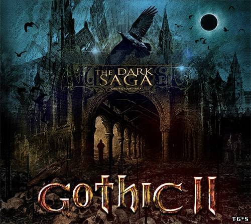 Gothic II: The Dark Saga / Готика 2: Темная Сага [v.1.0-1.0.0.6] (2011/PC/Rus) by tg