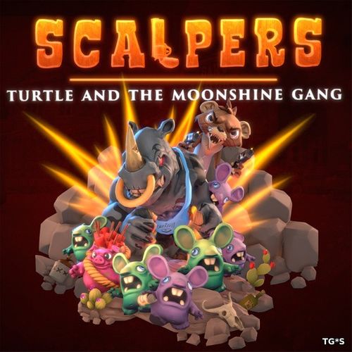 SCALPERS - Turtle & the Moonshine Gang [v 1.0.1] (2018) PC | RePack by Pioneer