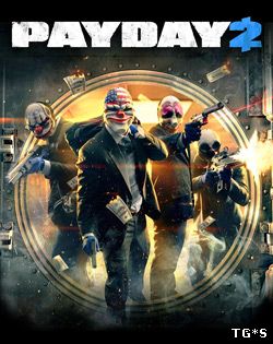 PayDay 2: Game of the Year Edition [v 1.51.7] (2013) PC | RePack by Mizantrop1337