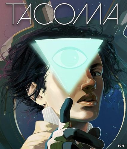 Tacoma (2017) РС | RePack by FitGirl